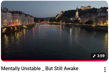 Mentally Unstable — But Still Awake